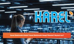 Karel Elektronik Kimin? Karel Elektronik Hangi Ülkenin? Boykot mu?