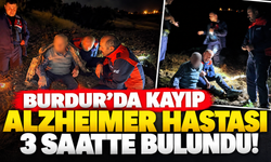 Burdur'da kayıp Alzheimer hastası 3 saatte bulundu!