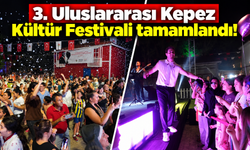 3. Uluslararası Kepez Kültür Festivali tamamlandı!