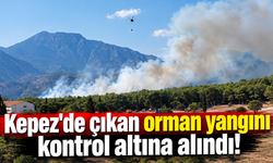 Kepez'de çıkan orman yangını kontrol altına alındı!