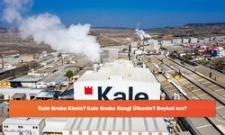 Kale Grubu Kimin? Kale Grubu Hangi Ülkenin? Boykot mu?