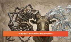 28 Eylül Koç Burcu Günlük Burç Yorumları!
