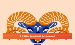 6 Eylül Koç Burcu Günlük Burç Yorumları!