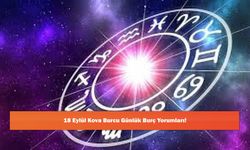 18 Eylül Kova Burcu Günlük Burç Yorumları!
