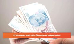 KYK Bursunda Kritik Tarih: Öğrenciler Bu Habere Dikkat!