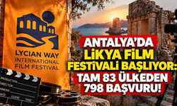 Antalya'da Likya Film Festivali başlıyor: Tam 83 ülkeden 798 başvuru!