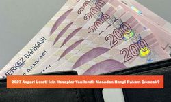 2027 Asgari Ücreti İçin Hesaplar Yenilendi: Masadan Hangi Rakam Çıkacak?