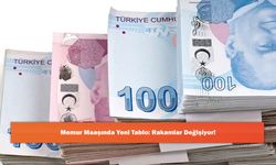 Memur Maaşında Yeni Tablo: Rakamlar Değişiyor!