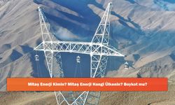 Mitaş Enerji Kimin? Mitaş Enerji Hangi Ülkenin? Boykot mu?