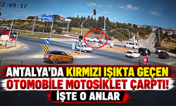 Antalya'da kırmızı ışıkta geçen otomobile motosiklet çarptı! İşte o anlar