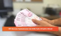 MTV Borcunu Yapılandıranlar İçin Kritik Tarih: 30 Eylül’e Dikkat!