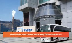 Nilüfer Turizm Kimin? Nilüfer Turizm Hangi Ülkenin? Boykot mu?
