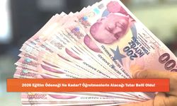 2026 Eğitim Ödeneği Ne Kadar? Öğretmenlerin Alacağı Tutar Belli Oldu!