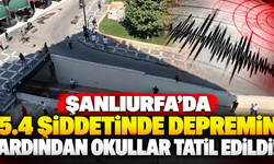 Şanlıurfa’da 5.4 şiddetinde depremin ardından okullar tatil edildi!