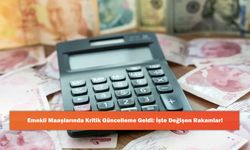 Emekli Maaşlarında Kritik Güncelleme Geldi: İşte Değişen Rakamlar!