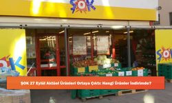 ŞOK 27 Eylül Aktüel Ürünleri Ortaya Çıktı: Hangi Ürünler İndirimde?