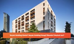 Soyak Holding Kimin? Soyak Holding Hangi Ülkenin? Boykot mu?