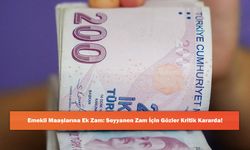 Emekli Maaşlarına Ek Zam: Seyyanen Zam İçin Gözler Kritik Kararda!
