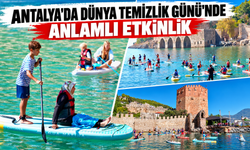 Antalya'da Dünya Temizlik Günü’nde anlamlı etkinlik