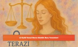 13 Eylül Terazi Burcu Günlük Burç Yorumları!