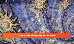 16 Eylül Terazi Burcu Günlük Burç Yorumları!