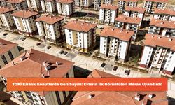 TOKİ Kiralık Konutlarda Geri Sayım: Evlerin İlk Görüntüleri Merak Uyandırdı!