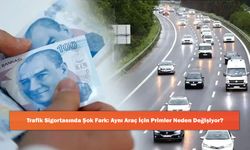 Trafik Sigortasında Şok Fark: Aynı Araç İçin Primler Neden Değişiyor?