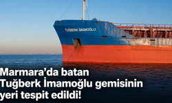 Marmara’da batan Tuğberk İmamoğlu gemisinin yeri tespit edildi!