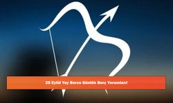 25 Eylül Yay Burcu Günlük Burç Yorumları!