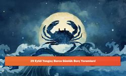 29 Eylül Yengeç Burcu Günlük Burç Yorumları!
