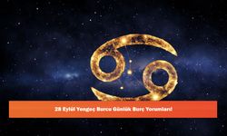 28 Eylül Yengeç Burcu Günlük Burç Yorumları!