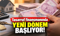 Tasarruf finansmanında yeni dönem başlıyor!