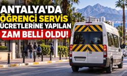 Antalya'da öğrenci servis ücretlerine yapılan zam belli oldu!