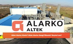 Altek Alarko Kimin? Altek Alarko Hangi Ülkenin? Boykot mu?
