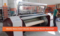 Altıneller Makina Kimin? Altıneller Makina Hangi Ülkenin? Boykot mu?