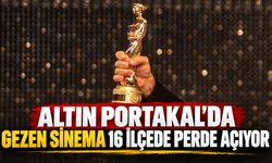 Altın Portakal'da gezen sinema 16 ilçede perde açıyor