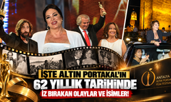 İşte Altın Portakal’ın 62 yıllık tarihinde iz bırakan olaylar ve isimler!
