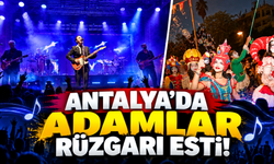 Antalya'da "ADAMLAR" rüzgarı esti!