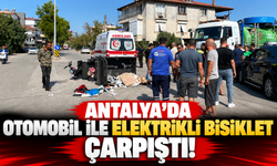 Antalya'da otomobil ile elektrikli bisiklet çarpıştı!