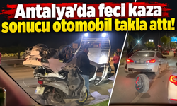 Antalya'da feci kaza sonucu otomobil takla attı!