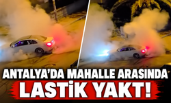 Antalya'da mahalle arasında lastik yaktı!