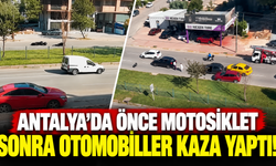 Antalya’da önce motosiklet sonra otomobiller kaza yaptı!