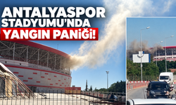 Antalya Stadyumu'nda yangın paniği!