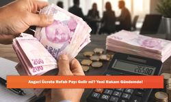 Asgari Ücrete Refah Payı Gelir mi? Yeni Rakam Gündemde!