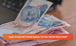 Asgari Ücrette 2027 Hesabı Başladı: Yeni Zam Tahmini Dikkat Çekti!