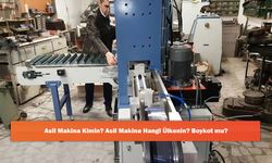 Asil Makina Kimin? Asil Makina Hangi Ülkenin? Boykot mu?