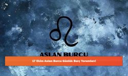 17 Ekim Aslan Burcu Günlük Burç Yorumları!