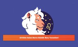 18 Ekim Aslan Burcu Günlük Burç Yorumları!