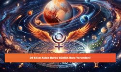 26 Ekim Aslan Burcu Günlük Burç Yorumları!