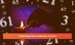 13 Ekim Başak Burcu Günlük Burç Yorumları!